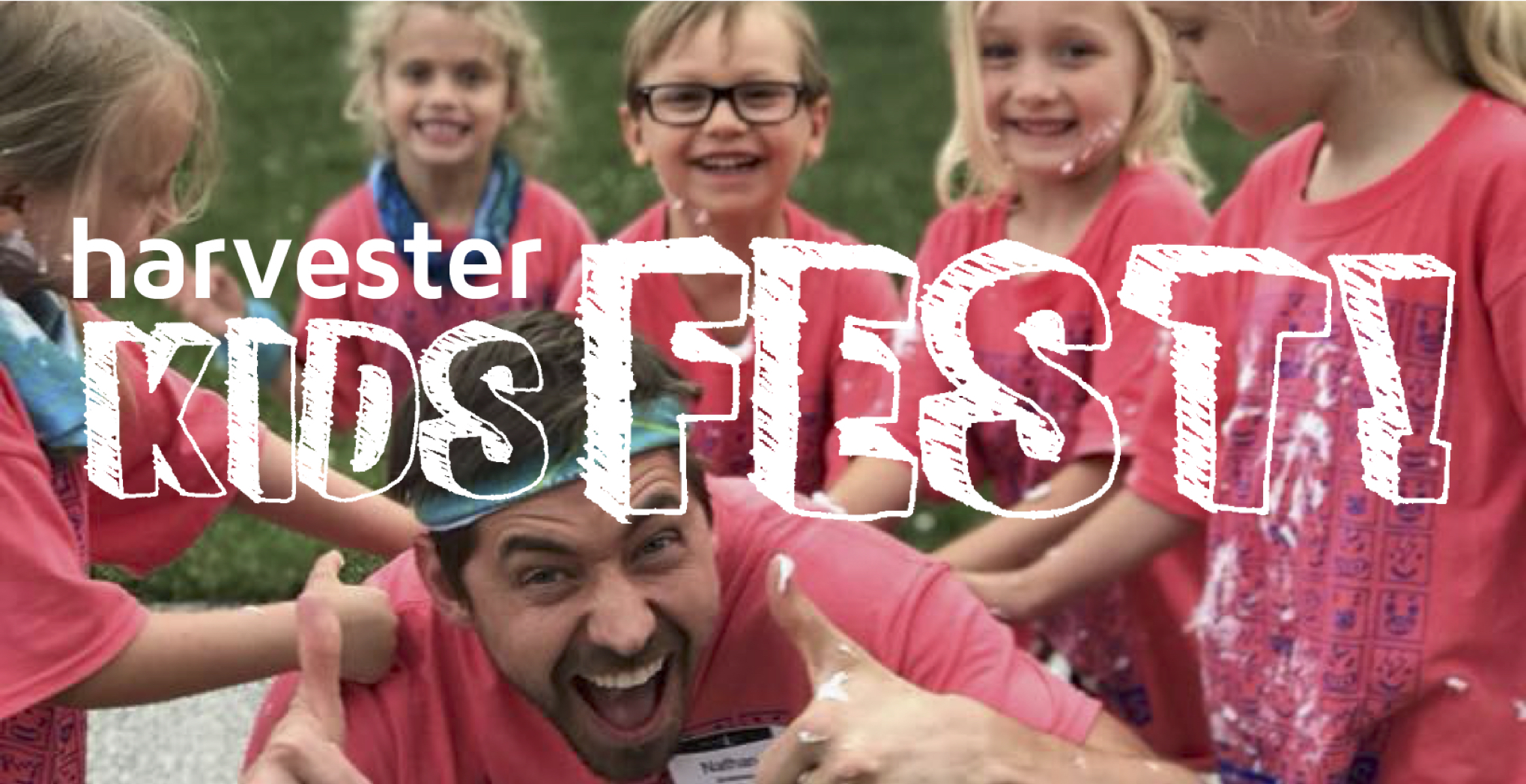 Harvester Christian Church Harvester KidsFEST 2021