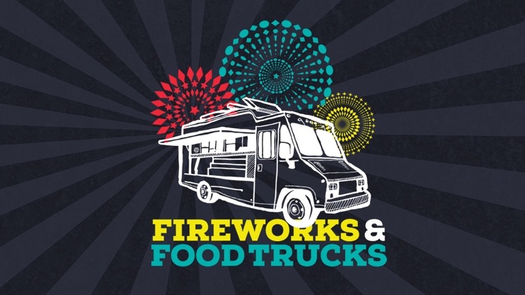 Fireworks and Food Trucks 2020