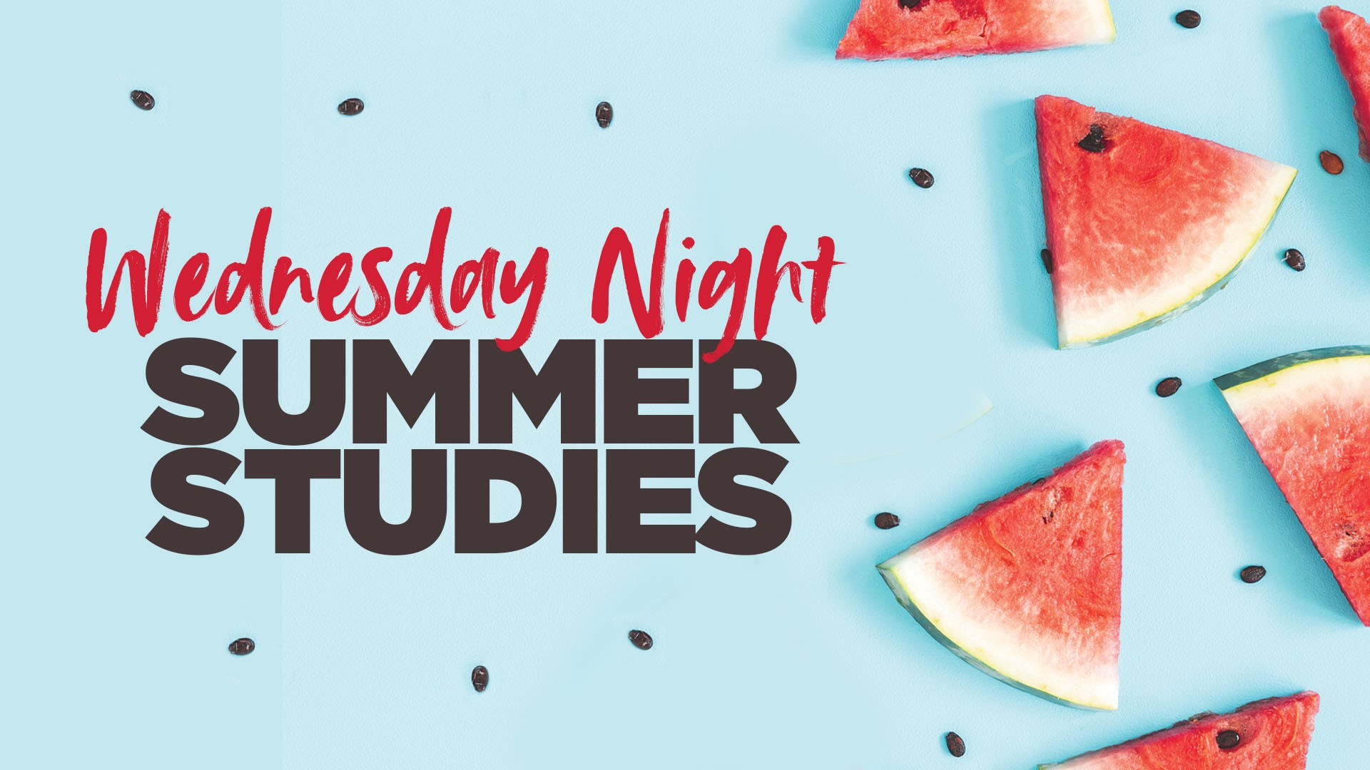Wednesday Night Summer Studies